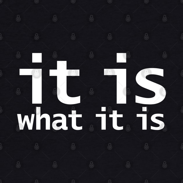 It Is What It Is Funny Typography by ellenhenryart